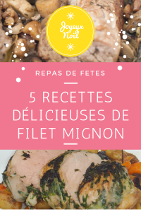 5 recettes de filet mignon