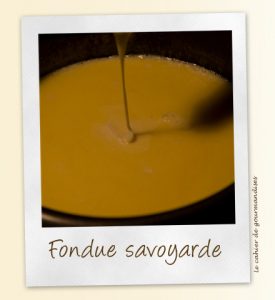Fondue Savoyarde - Cahier de gourmandises