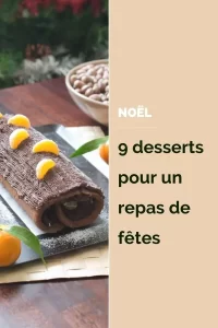9 Inspirations sucrées pour un dessert de fin d&rsquo;année #Noël #Nouvelan