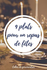 9 plats pour les fêtes